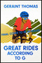 Great Rides According to G by Geraint Thomas, 9781529434248