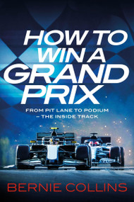 How to Win a Grand Prix by Bernie Collins, Bernie Collins, 9781529437591
