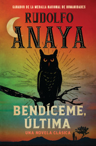 Bendíceme, Ultima (Spanish Edition) by Rudolfo Anaya, Denise Chávez, Carmella Padilla, Manuel Muñoz, 9781538770375
