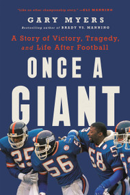 Once a Giant (A Story of Victory, Tragedy, and Life After Football) - 9781541702400 by Gary Myers, 9781541702400