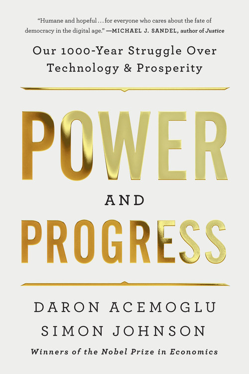 Power and Progress (Our Thousand-Year Struggle Over Technology and Prosperity) - 9781541702547 by Daron Acemoglu, Simon Johnson, 9781541702547