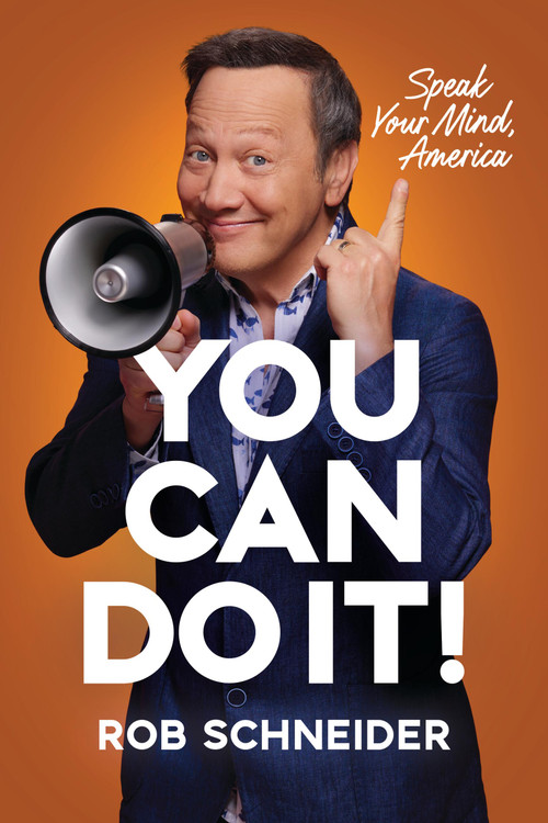 You Can Do It! (Speak Your Mind, America) by Rob Schneider, 9781546007869