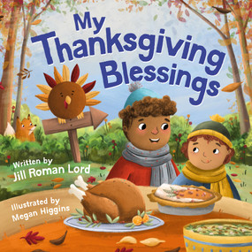 My Thanksgiving Blessings by Jill Roman Lord, Megan Higgins, 9781546007906