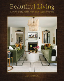 Beautiful Living (Elevate Every Room with Your Signature Style) by Valerie Darden, 9781577154273