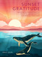 Sunset Gratitude (365 Hopeful Meditations for Peaceful and Reflective Evenings All Year Long) by Emily Silva, 9781577154280