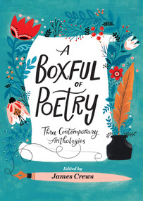 A Boxful of Poetry (Three Contemporary Anthologies with Four Illustrated Poem Cards; How to Love the World, The Path to Kindness, and the Wonder of Small Things) by James Crews, Nikita Gill, Dinara Mirtalipova, 9781635868630