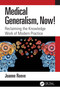 Medical Generalism, Now! (Reclaiming the Knowledge Work of Modern Practice) by Joanne Reeve, 9781032272900