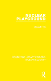 Nuclear Playground - 9780367533359 by Stewart Firth, 9780367533359