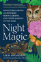 Night Magic (Adventures Among Glowworms, Moon Gardens, and Other Marvels of the Dark) by Leigh Ann Henion, 9781643753362