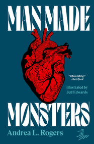 Man Made Monsters - 9781646144617 by Andrea L. Rogers, 9781646144617
