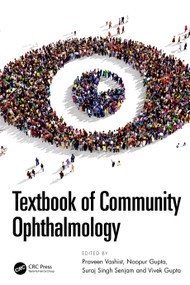 Textbook of Community Ophthalmology by Praveen Vashist, Noopur Gupta, Suraj Singh Senjam, Vivek Gupta, 9781032271583