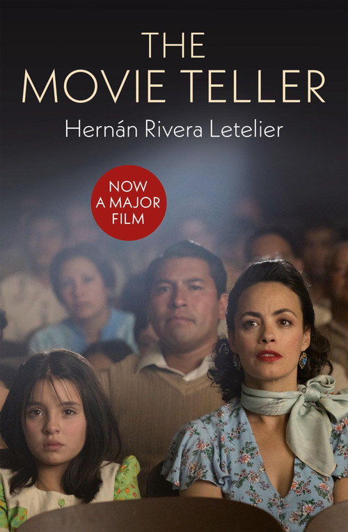 The Movie Teller by Hernán Rivera Letelier, 9781780870533