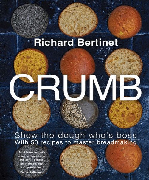 Crumb (Show the dough who's boss with 50 recipes to master bread making) by Richard Bertinet, 9781804192559