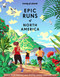 Lonely Planet Epic Runs of North America by Lonely Planet, Allison Burtka, Stephanie Case, Alison Mariella Désir, Cindy Kuzma, Mark Remy, Jinghuan Liu Tervalon, Michael Wardian, 9781837581948