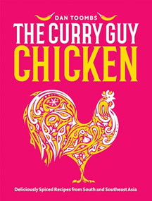Curry Guy Chicken (Deliciously Spiced Recipes From South And Southeast Asia) by Dan Toombs, 9781837831036