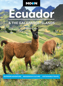 Moon Ecuador & the Galápagos Islands (Outdoor Adventure, Indigenous Culture, Sustainable Travel) by Bethany Pitts, Moon Travel Guides, 9798886470307