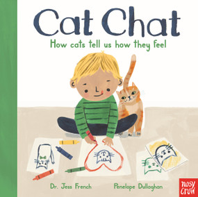 Cat Chat (How cats tell us how they feel) by Dr Jess French, Penelope Dullaghan, 9798887771014
