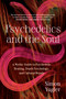 Psychedelics and the Soul (A Mythic Guide to Psychedelic Healing, Depth Psychology, and Cultural Repair) by Simon Yugler, 9798889840640