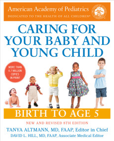 Caring for Your Baby and Young Child, 8th Edition (Birth to Age 5) by American Academy Of Pediatrics, 9780593598191