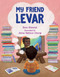 My Friend LeVar by Ezra Edmond, Jenna Nahyun Chung, 9781623543174