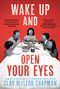 Wake Up and Open Your Eyes by Clay Chapman, 9781683693956