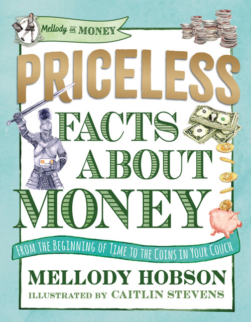 Priceless Facts about Money by Mellody Hobson, Caitlin Stevens, 9781536224719