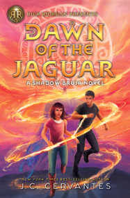 Rick Riordan Presents: Dawn of the Jaguar, A Shadow Bruja Novel Book 2 (Storm Runner) - 9781368067331 by J.C. Cervantes, 9781368067331