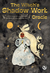 The Witch's Shadow Work Oracle (40 cards for wandering through the forest of your subconscious) by Tijana Lukovic, Clare Gogerty, 9781786788405