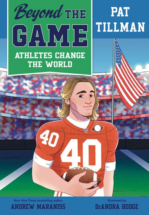 Beyond the Game: Pat Tillman - 9780593526224 by Andrew Maraniss, DeAndra Hodge, 9780593526224