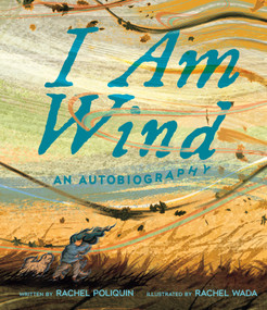 I Am Wind (An Autobiography) by Rachel Poliquin, Rachel Wada, 9780735272187