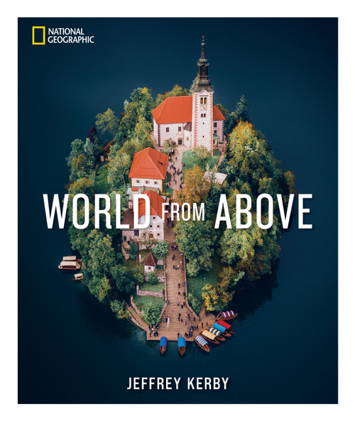 National Geographic World From Above by Jeffrey Kerby, 9781426223402
