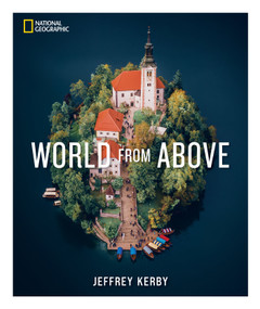 National Geographic World From Above by Jeffrey Kerby, 9781426223402