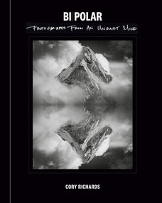 Bi-Polar (Photographs from an Unquiet Mind) by Cory Richards, 9781984862419