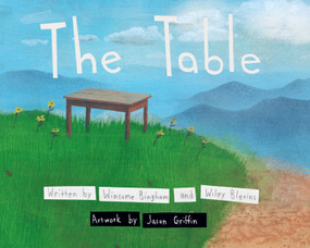 The Table by Winsome Bingham, Wiley Blevins, Jason Griffin, 9780823456420