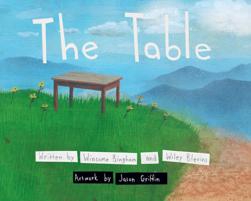 The Table by Winsome Bingham, Wiley Blevins, Jason Griffin, 9780823456420