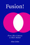 Fusion! (From Alice Coltrane to Moor Mother) by Alex Coles, 9781915609373