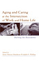 Aging and Caring at the Intersection of Work and Home Life (Blurring the Boundaries) by Anne Martin-Matthews, Judith E. Phillips, 9781138966321