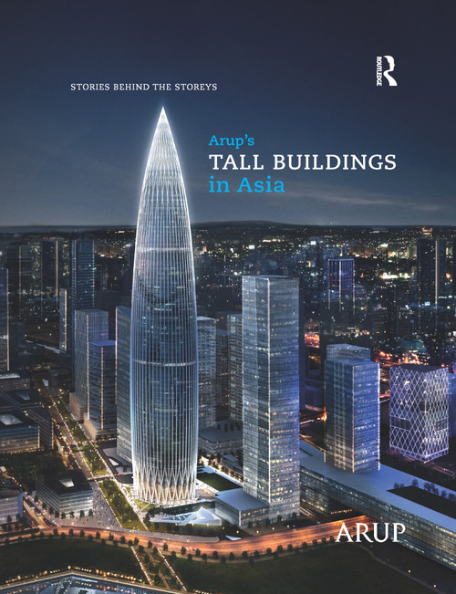 Arup's Tall Buildings in Asia (Stories Behind the Storeys) by Goman Wai-Ming Ho, 9781032178899