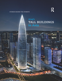Arup's Tall Buildings in Asia (Stories Behind the Storeys) by Goman Wai-Ming Ho, 9781032178899