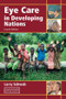 Eye Care in Developing Nations by Larry Schwab, 9781840760842