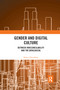 Gender and Digital Culture (Between Irreconcilability and the Datalogical) by Helen Thornham, 9780367903633