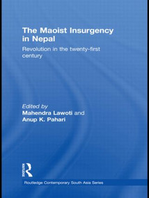 The Maoist Insurgency in Nepal (Revolution in the Twenty-first Century) - 9780415809948 by Mahendra Lawoti, Anup Kumar Pahari, 9780415809948