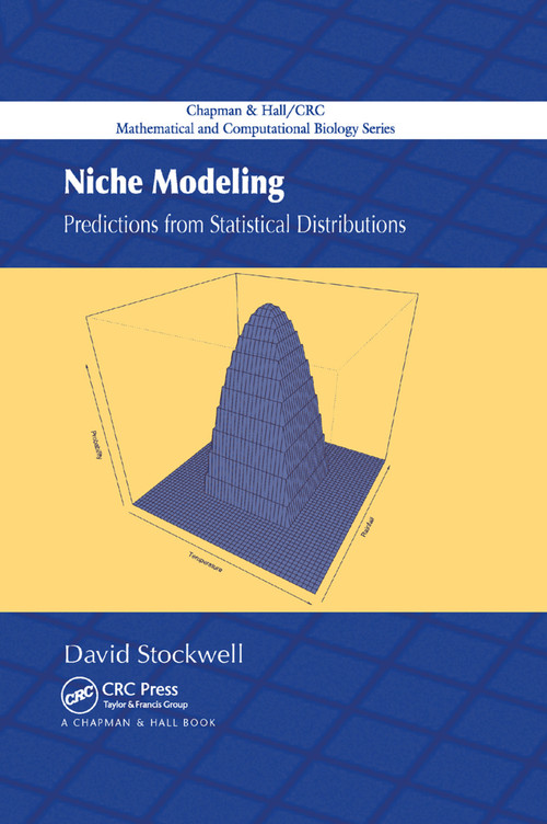 Niche Modeling (Predictions from Statistical Distributions) by David Stockwell, 9780367389703