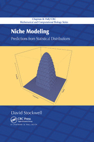 Niche Modeling (Predictions from Statistical Distributions) by David Stockwell, 9780367389703