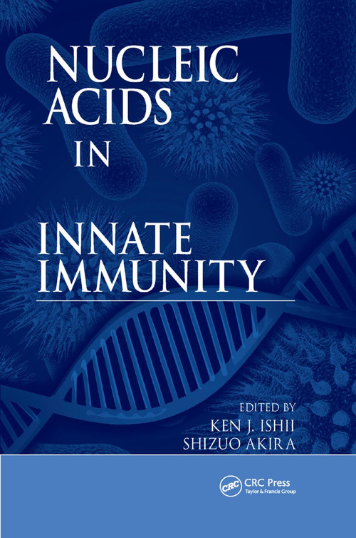 Nucleic Acids in Innate Immunity by Ken J. Ishii, Shizuo Akira, 9780367387297