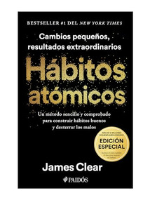 Hábitos atómicos (Edición especial): Incluye curso inédito 30 días para mejorar tus hábitos / Atomic Habits (Spanish Edition) by James Clear, 9786075696140