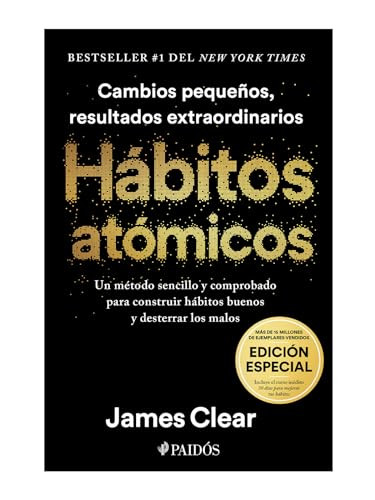 Hábitos atómicos (Edición especial): Incluye curso inédito 30 días para mejorar tus hábitos / Atomic Habits (Spanish Edition) by James Clear, 9786075696140