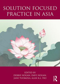 Solution Focused Practice in Asia - 9781138188129 by Debbie Hogan, Dave Hogan, Jane Tuomola, Alan Yeo, 9781138188129