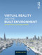 Virtual Reality and the Built Environment by Jennifer Whyte, Dragana Nikolić, 9781138668768