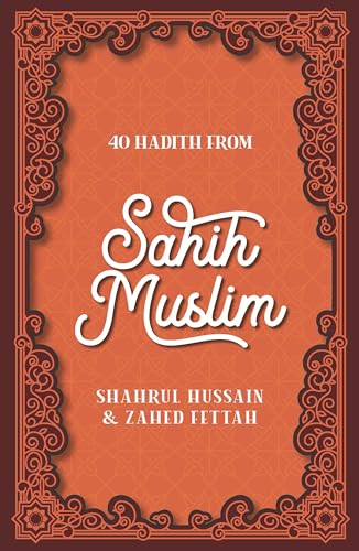 40 Hadith from Sahih Muslim by Shahrul Hussain, Zahed Fettah, 9780860379454
